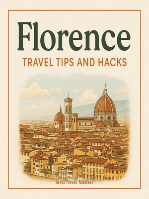 cover image of Florence Travel Tips and Hacks